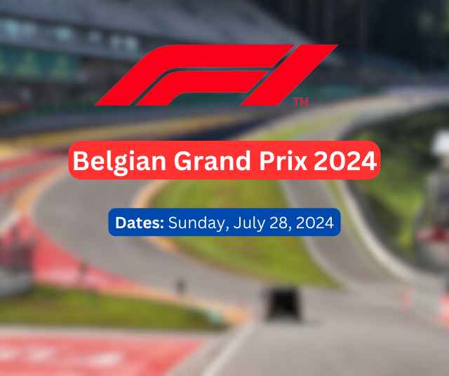 Belgian Grand Prix 2024 Dates, Venue, Tickets and Formula 1 TV Schedule