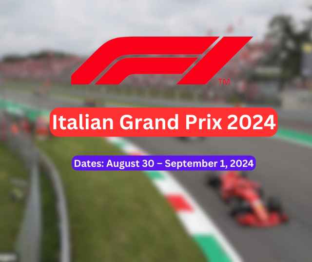 Italian Grand Prix 2024 Start Time, Qualifying, Tickets and TV Coverage