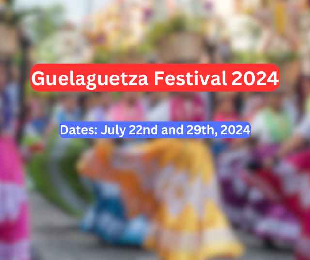 Guelaguetza Festival 2024